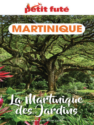 cover image of MARTINIQUE DES JARDINS 2024 Petit Futé